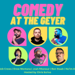 Comedy at the Geyer